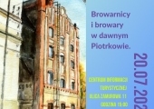 Plakat zapraszający na wydarzenie "Browarnicy i browary w dawnym Piotrkowie".