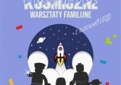 Plakat zapraszający na kosmiczne warsztaty.