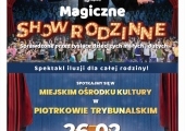 Plakat zapraszający na "Magiczne Show Rodzinne".