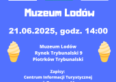 Plakat zapraszający na zwiedzanie Muzeum Lodów.