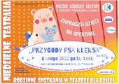 Plakat zapraszający na spektakl pt.: "Przygody psa Kleksa".