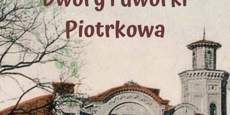 Dwory i dworki Piotrkowa