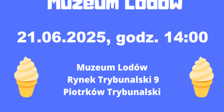 Muzeum Lodów - zapisy ruszyły
