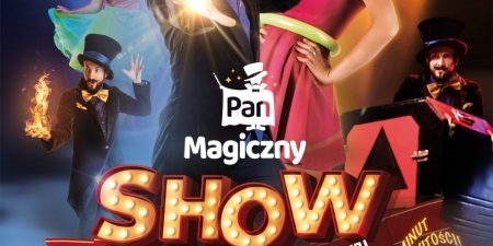 Pan Magiczny Show - familijny spektakl iluzji