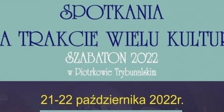SPOTKANIA NA TRAKCIE WIELU KULTUR - Szabaton 2022